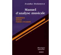Manuel d'analyse musicale,2:les formes symphoniques Tome 2 - Ivanka Stoianova - Minerve - broché - Livre