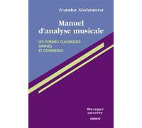 Manuel d'analyse musicale : les formes classiques simples et complexes Le son dans les arts plastiques contemporains - Ivanka Stoianova - Minerve - broché - Livre