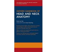 Manuel d'anatomie de la tête et du cou (Oxford Handbook of Head and Neck Anatomy)