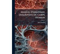 Manuel D'anatomie Descriptive Du Corps Humain