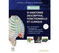 Manuel d'anatomie descriptive, fonctionnelle et clinique Fabrice Duparc (Auteur), Sophie Dupont (Auteur), Professeur Michel Montaudon (Auteur)