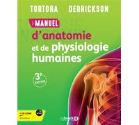 Manuel d'anatomie et de physiologie humaines 2017 - GERARD J TORTORA - De Boeck Supérieur - broché - Scolaire / Universitaire