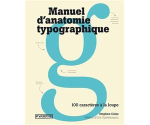 Manuel d'anatomie typographique, 100 caractères à