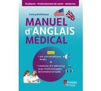 Manuel d'anglais médical Européen de Formation en Santé Institut (Auteur), Francy Brethenoux (Auteur)