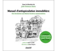 Manuel d'antispéculation immobilière - Une introduction aux fiducies foncières communautaires