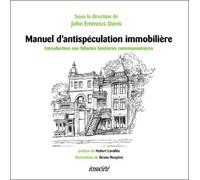 Manuel D'antispéculation Immobilière - Introduction Aux Fiducies Foncières Communautaires
