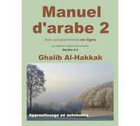 Manuel d'arabe - apprentissage en autonomie - tome II: Livre + enregistrements en ligne
