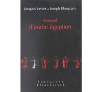 Manuel d'arabe égyptien Jacques Jomier (Auteur), Joseph Khouzam (Auteur)
