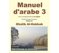 Manuel d'arabe en ligne - Tome III - Version 4: Livre + enregistrements en ligne