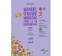 Manuel D'arabe Moderne Pour La Vie Quotidienne Al-Sifr - Tome 2, De A2 À B1 Du Cecrl Niveau Intermédiaire