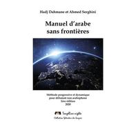 Manuel D'arabe Sans Frontières - Méthode Progressive Et Dynamique Pour Débutant Non Arabophone