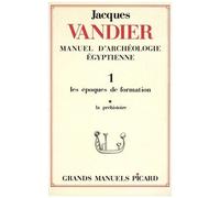 Jacques Vandier – Manuel d'archéologie égyptienne – Tome I, Volume 1 : La préhistoire