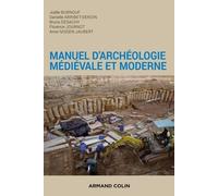 Manuel d'archéologie médiévale et moderne - 2e éd.