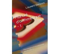 Manuel d'arithmétique: Pour progresser en autonomie