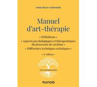Manuel d'art-thérapie 4ème édition - Annie Boyer - Dunod - broché - Scolaire / Universitaire