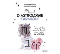 Manuel d'astrologie karmique - Comment lire sa carte du ciel pour révéler ses potentiels