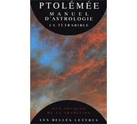 Manuel d'astrologie: La Tétrabible