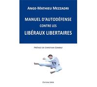 Manuel D'autodéfense Contre Les Libéraux Libertaires