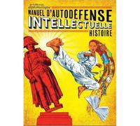 Manuel d'autodéfense intellectuelle : Histoire - Collectif - Maniere De Voir - broché - Essai