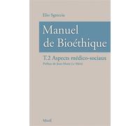 Manuel de bioéthique: Aspects médico-sociaux