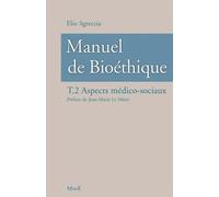 Manuel de bioéthique: Aspects médico-sociaux