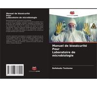 Manuel De Biosécurité Pour Laboratoire De Microbiologie