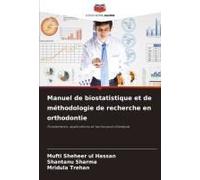 Manuel De Biostatistique Et De Méthodologie De Recherche En Orthodontie