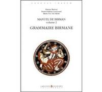 Manuel de Birman. Grammaire. Volume 2 Denise Bernot (Auteur), Marie-Hélène Cardinaud (Auteur), Marie Yin Yin My (Auteur)