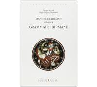 Manuel de birman, volume 2 : Grammaire birmane