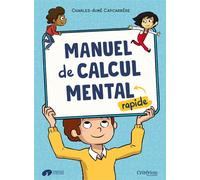 Manuel de calcul mental rapide - Charles-Aimé Capcarrère - Criterion - broché - Scolaire / Universitaire