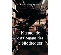 Manuel De Catalogage Des Bibliothèques