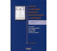 MANUEL DE CHIRURGIE PLASTIQUE RECONSTRUCTIVE ET ESTHETIQUE 2 ED REVISEE ET AUGME