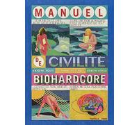 Manuel de civilité biohardcore