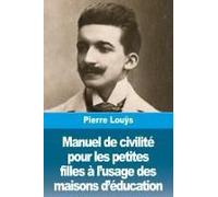 Manuel De Civilité Pour Les Petites Filles À L'usage Des Maisons D'éducation