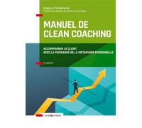 Manuel de Clean coaching Accompagner le client avec la puissance de la métaphore personnelle - 2nde édition - Bogena Pieskiewicz - Intereditions - broché - Etude