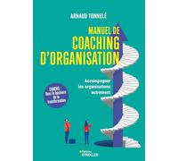 Arnaud Tonnelé – Manuel de coaching d'organisation – Accompagner les organisations autrement–Broché