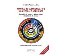 Manuel De Communication Non Verbale Appliquée - Le Modèle De Recours À La Force Évolué Et Les Indices De Menace