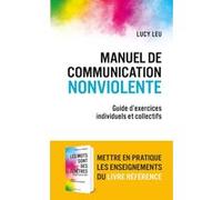 Manuel de Communication NonViolente Lucy Leu (Auteur)