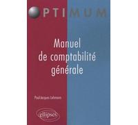 Manuel de comptabilité générale - Paul-Jacques Lehmann - Ellipses - broché - Etude
