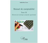 Manuel de comptabilité – Tome III : Éléments de technique comptable approfondie – L'Harmattan