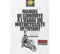 Manuel de conduite à l'usage du motocycliste débutant
