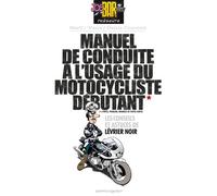 Denis Couvent – Manuel de conduite à l'usage du motocycliste débutant – Cartonné