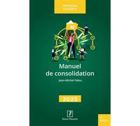 Manuel de consolidation 2025 - Jean-Michel Palou - Revue Fiduciaire - broché - Manuel