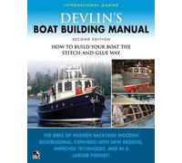 Manuel de construction de bateaux de Devlin : Comment construire votre bateau à l'aide de points et de colle, deuxième édition