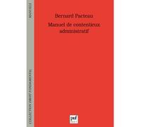 Manuel de contentieux administratif - Bernard Pacteau - Puf - broché - Etude