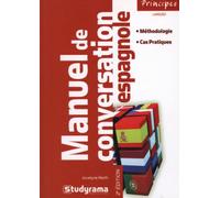 Manuel de conversation espagnole: Méthodologie, cas pratiques