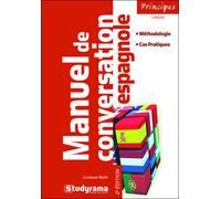 Manuel de conversation espagnole Méthodologie, cas pratiques - Jocelyne Reith - Studyrama Eds - broché - Scolaire / Universitaire