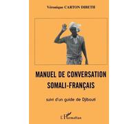 Manuel de conversation Somali-Français, suivi d'un Guide de Djibouti