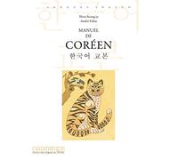 Manuel de coréen: Nouvelle édition revue et illustrée