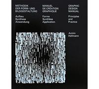 Manuel de Création Graphique: Forme. Synthèse. Application. Trilingue français, anglais, allemand